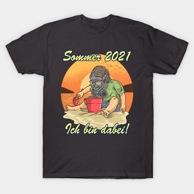 Sommer 2021 - ich bin dabei! T-Shirt by Yerdna